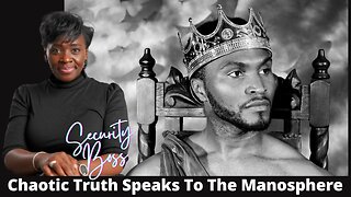 Chaotic Truth Live Speaks His Reality To The Manosphere | Kevin Samuels Started This Conversation