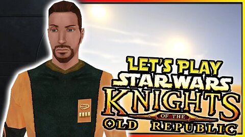 Lost in the Desert | Let's Play Star Wars: KotOR - Ep.56