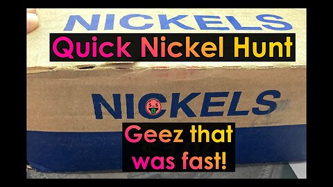 Quick Nickel Hunt
