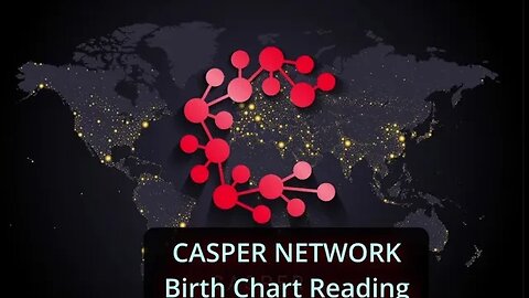 Casper Network (CSPR) Birth Chart Reading
