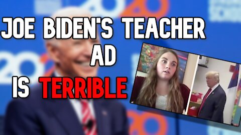 Joe Biden's Teacher Ad is Terrible