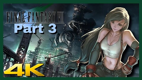 ⭐ ORIGINAL FINAL FANTASY 7 | 4K/60ᶠᵖˢ | PC Remaster with MODS | Part 3 of 3 | Walkthrough