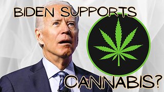 Does BIDEN Support Cannabis?