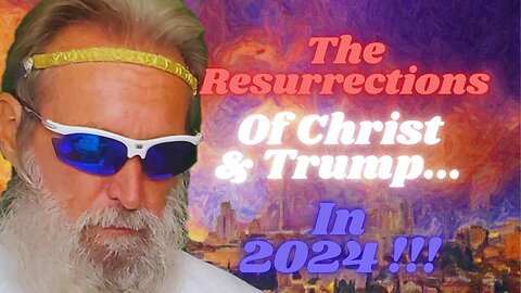 Biblical Health #59: The Resurrection Of Christ; Trump & The Nation’s Of God In 2024...