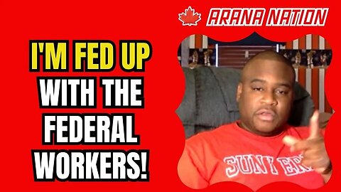 I'm FED UP with the Federal Workers Strike!