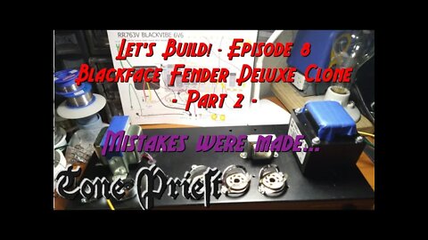 BLACKFACE FENDER DELUXE CLONE part 2 - LET'S BUILD! - EPISODE 8 - MISTAKES WERE MADE...