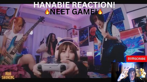 HANABIE - NEET GAME Reaction Video!