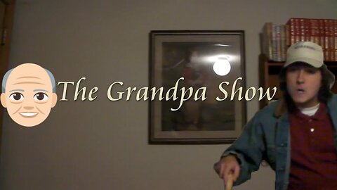 The Grandpa Show