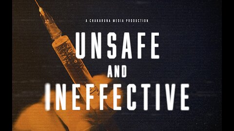Unsafe and Ineffective film - Covid shots exposed