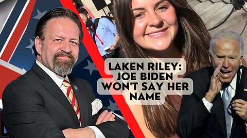 Laken Riley: Joe Biden won't say her name. Sebastian Gorka on AMERICA First