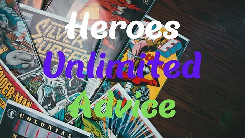 Heroes Unlimited Advice: Unexpected Deaths