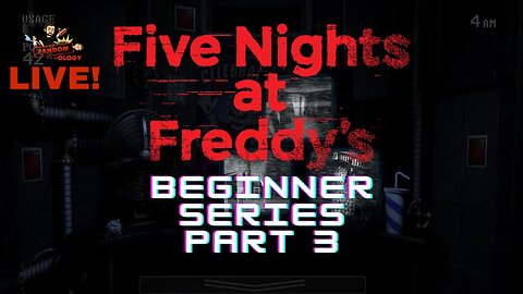 Beginner Series: Five Nights At Freddy's Part 3