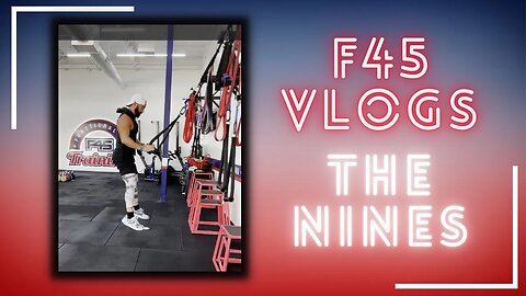 F45 TRAINING VLOG: The Nines | Hybrid