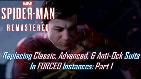 Replacing Classic, Advanced, & Anti-Ock Suits In FORCED Instances: Part 1 | Marvel's Spider-Man