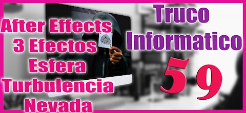 Truco Informático 59 Lo que puedes hacer con AFTER EFFECTS 👌 EFECTOS VISUALES, ESFERA, TURBULENCIA