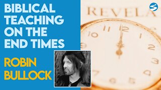 Robin Bullock Biblical Understanding of the End Times | April 26 2021