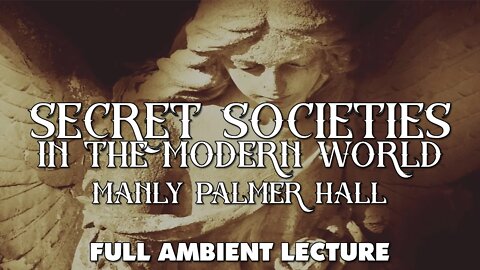 Secret Societies In The Modern World - Manly P. Hall full lecture with images
