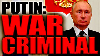 Putin: War Criminal