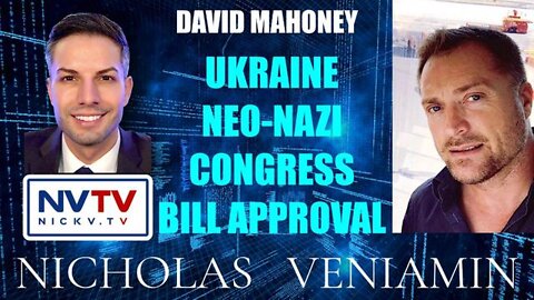 DAVID MAHONEY & NICHOLAS VENIAMIN: UKRAINE NEO-NAZI CONGRESS BILL APPROVAL