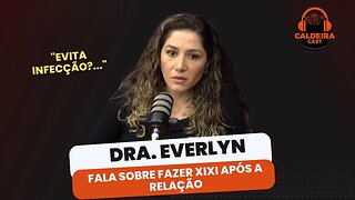 DRA. FALA SOBRE CRENÇA DE IR AO BANHEIRO APÓS A RELAÇÃO EVITAR INFECÇÕES...