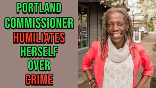 Portland City Commissioner Humiliates Herself Over Crime Surge