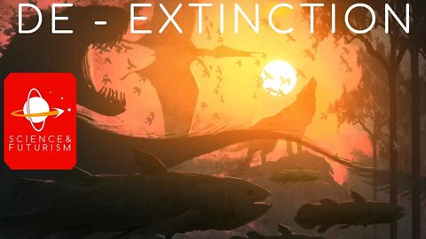 De-Extinction: Resurrecting the Past