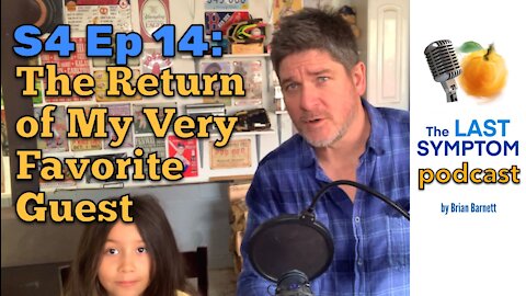 The Last Symptom podcast S4 Ep 14: The Return of My Very Favorite Guest (Video Version)