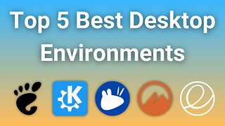 What is the best Desktop Environment?