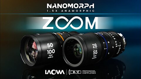 Nanomorph ZOOM - First Affordable Anamorphic Zoom
