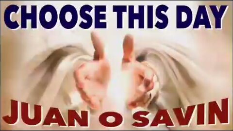 JUAN O SAVIN- Choose This Day Near Death Experiences