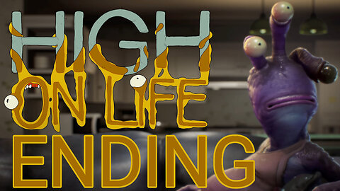 High on Life - Ending