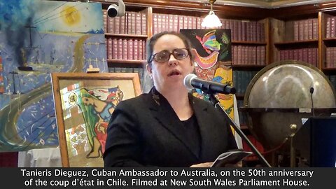 Tanieris Dieguez, Cuban Ambassador to Australia, on the 50th anniversary of the coup d’état in Chile