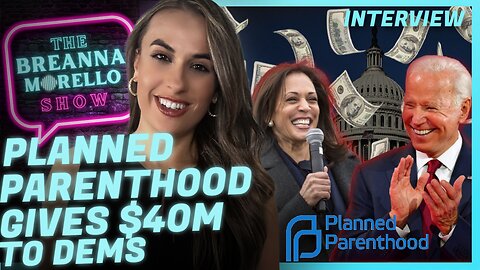 Planned Parenthood is Dumping $40 Million into Dems Election Campaigns - Jim Pfaff