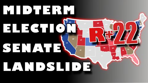 2022 Midterms Prediction | GOP Senate Landslide!!