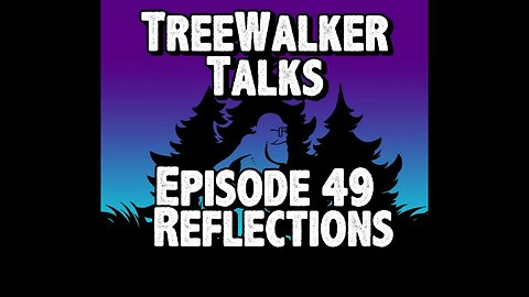 Episode 49 Reflections