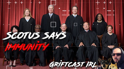 Dr Disrespect is OVER, SCOTUS Rules Immunity for Trump, Monday Night Raw - Griftcast IRL