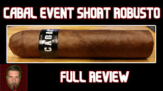 Cabal Event Short Robusto (Full Review) - Should I Smoke This