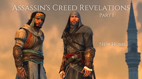 Assassin's Creed Revelation Part 1 - New Home