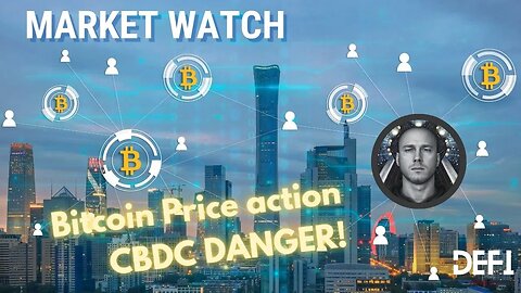 Bitcoin Price Update & CBDC Risks - What You Need to Know About Central Bank Digital Currencies!