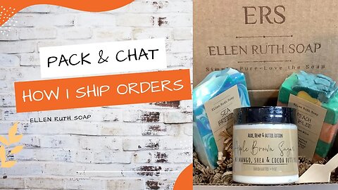 Pack & Chat❣️ How I Ship my Products & Where I Get Shipping Supplies | Ellen Ruth Soap