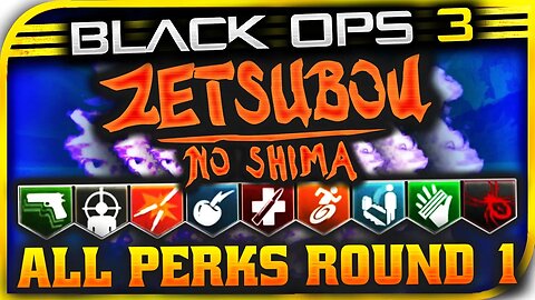 Black Ops 3 Zombies: "Zetsubou No Shima" ALL PERKS ROUND 1 GUIDE (Perkaholic) ALL 9 PERKS TUTORIAL!