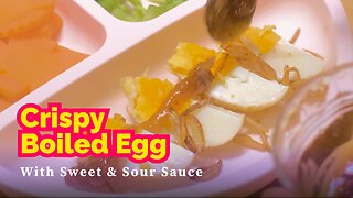 Juicy Crispy Egg Recipe for BLW baby & toddler | Crispy Boiled Egg with Sweet & Sour sauce