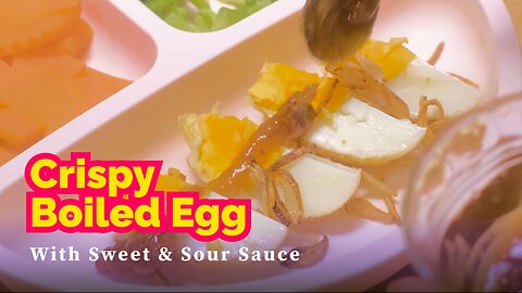 Juicy Crispy Egg Recipe for BLW baby & toddler | Crispy Boiled Egg with Sweet & Sour sauce