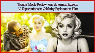 ‘Blonde’ Movie Review: Ana de Armas Exceeds All Expectations in Celebrity Exploitation Film