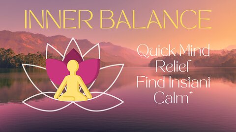 "Quick Mind Relief: Find Instant Calm"