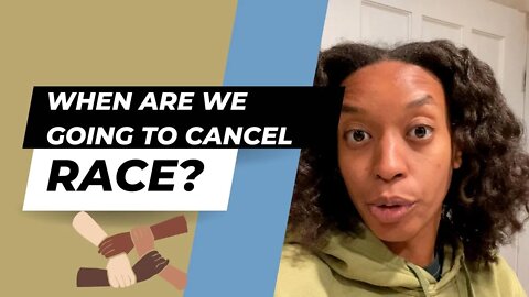 When are we going to CANCEL Race?