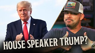Donald Trump SHOULD Be the Next Speaker of the House | Ep 874