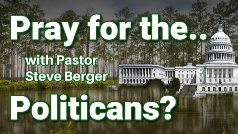 Should We Pray For Politicians Who Oppose Everything We Believe?