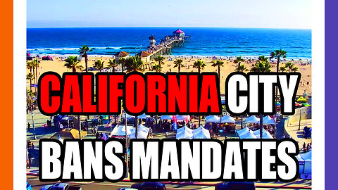 California City Bans Mask And Vaccine Mandates