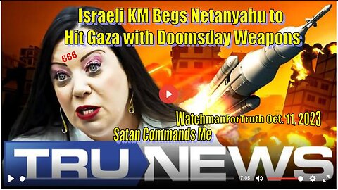Israeli Kinesset Member Begs Netanyahu to Hit Gaza with Doomsday Weapons